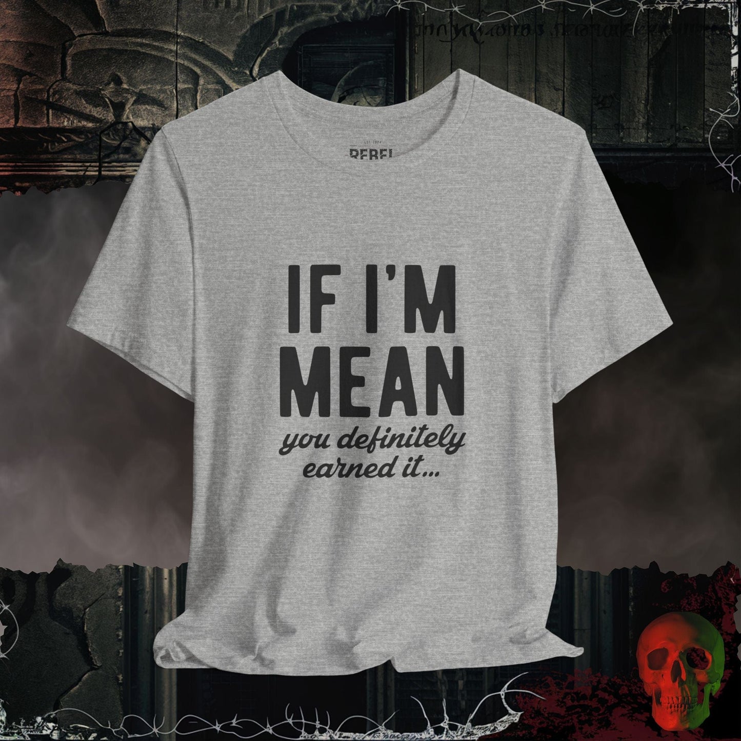 T-Shirt Athletic Heather / S If I am Mean Tee