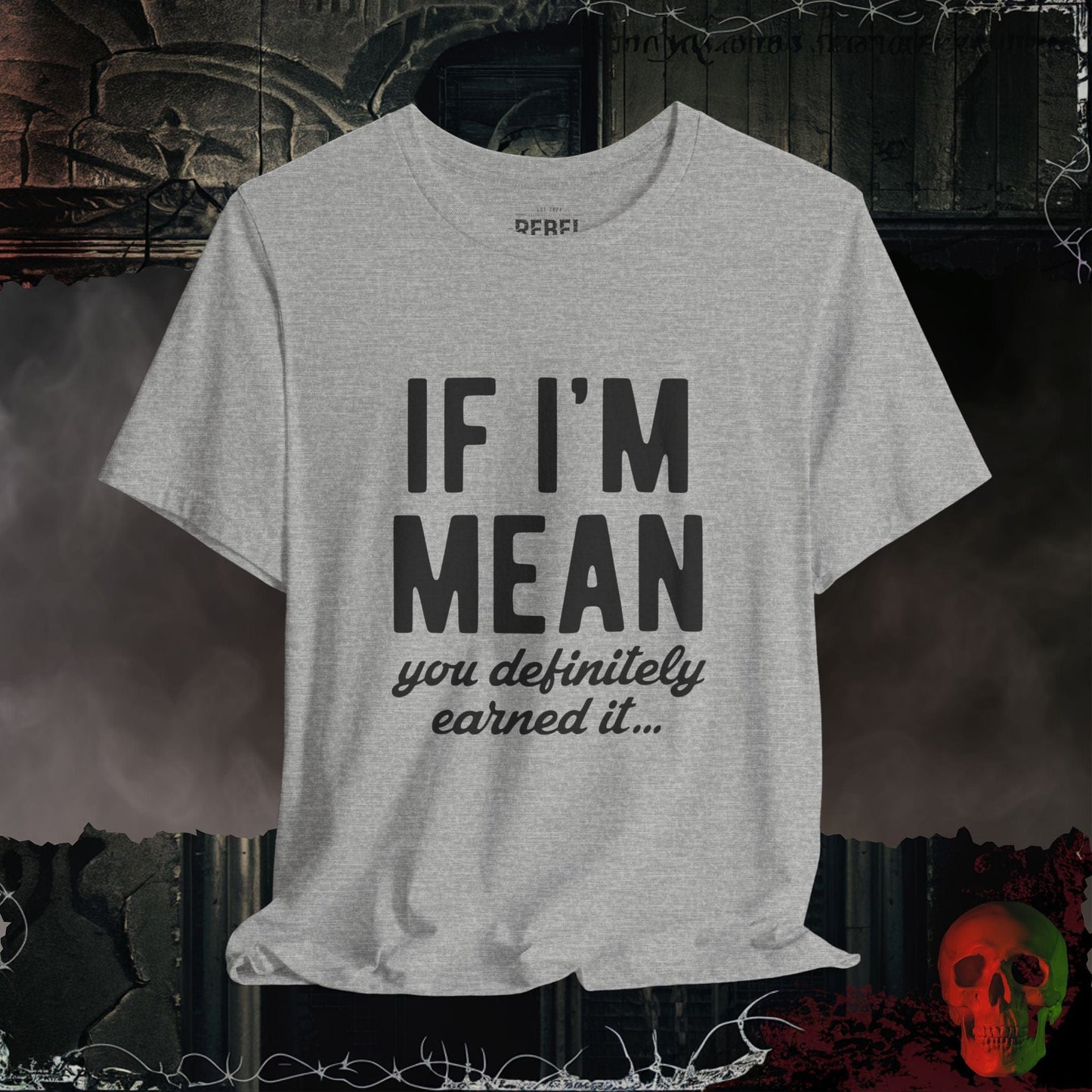 T-Shirt Athletic Heather / S If I am Mean Tee