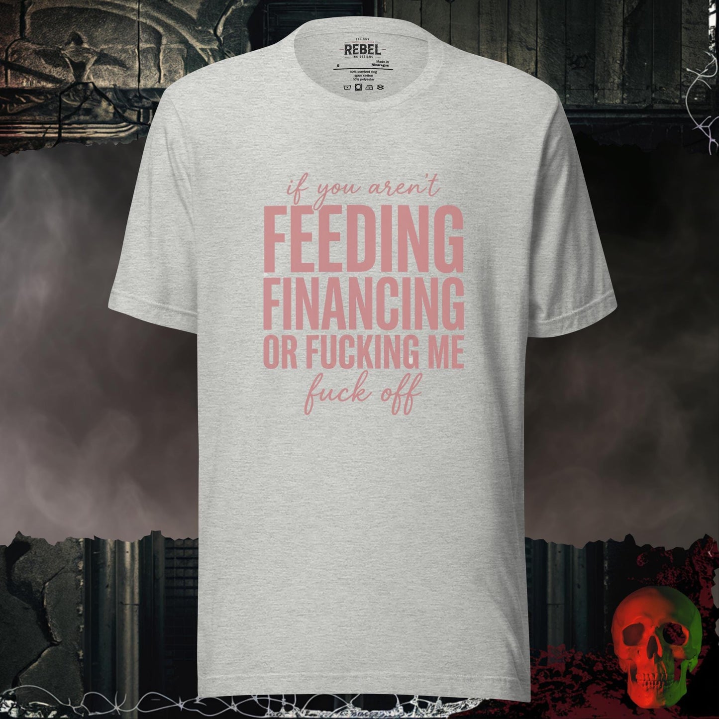 T-Shirt Athletic Heather / S If You Aren’t Feeding Financing or F*cking Me Graphic Tee Bold Statement Shirt