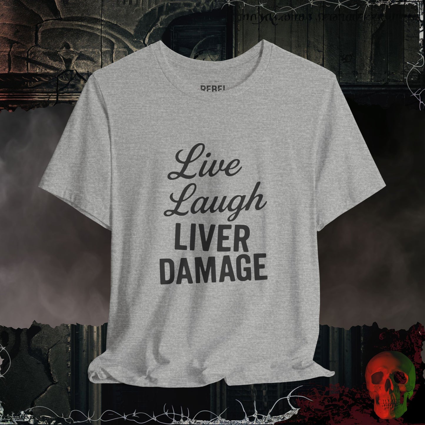 T-Shirt Athletic Heather / S Live Laugh Liver Damage T-Shirt