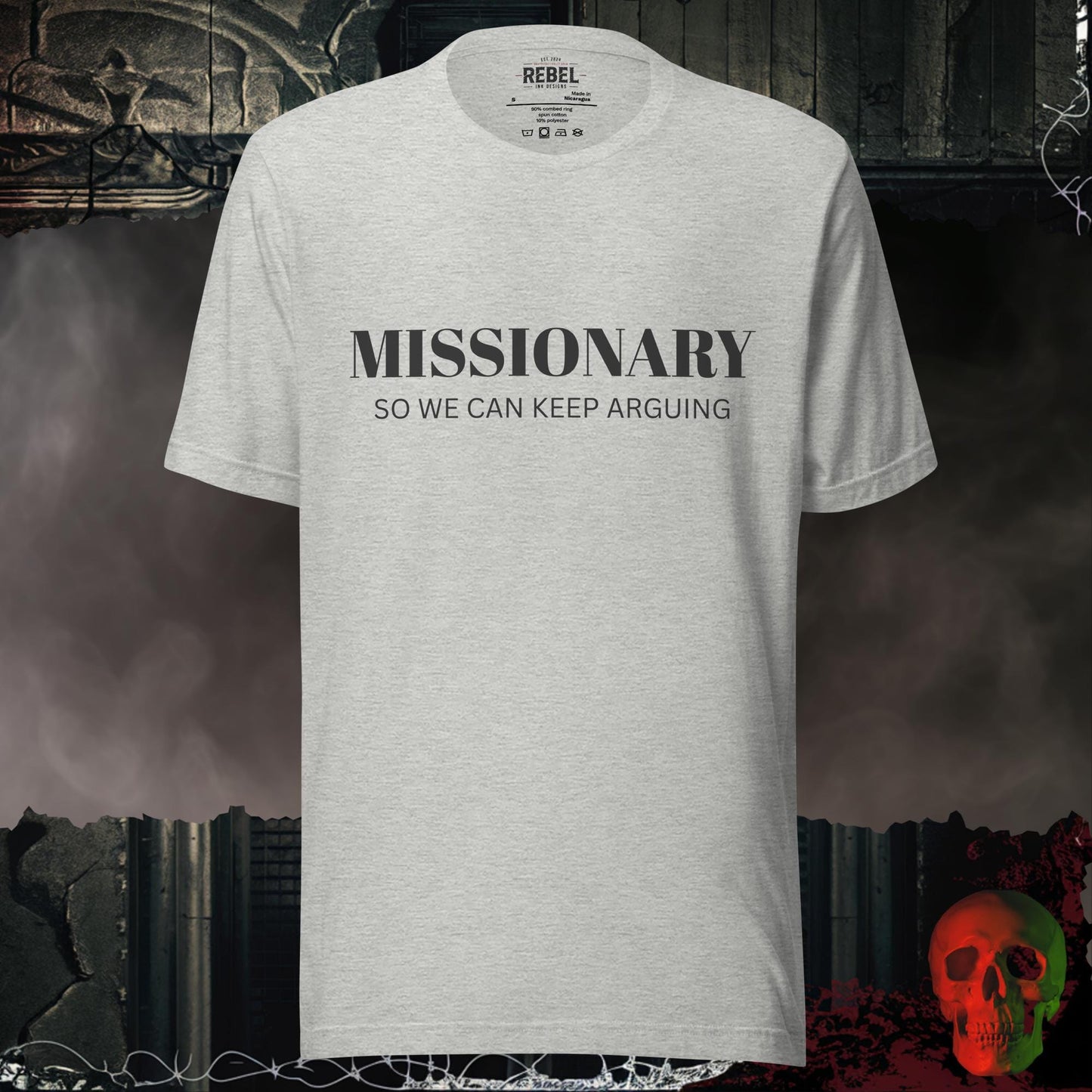T-Shirt Athletic Heather / S Missionary So We Can Keep Arguing Tee