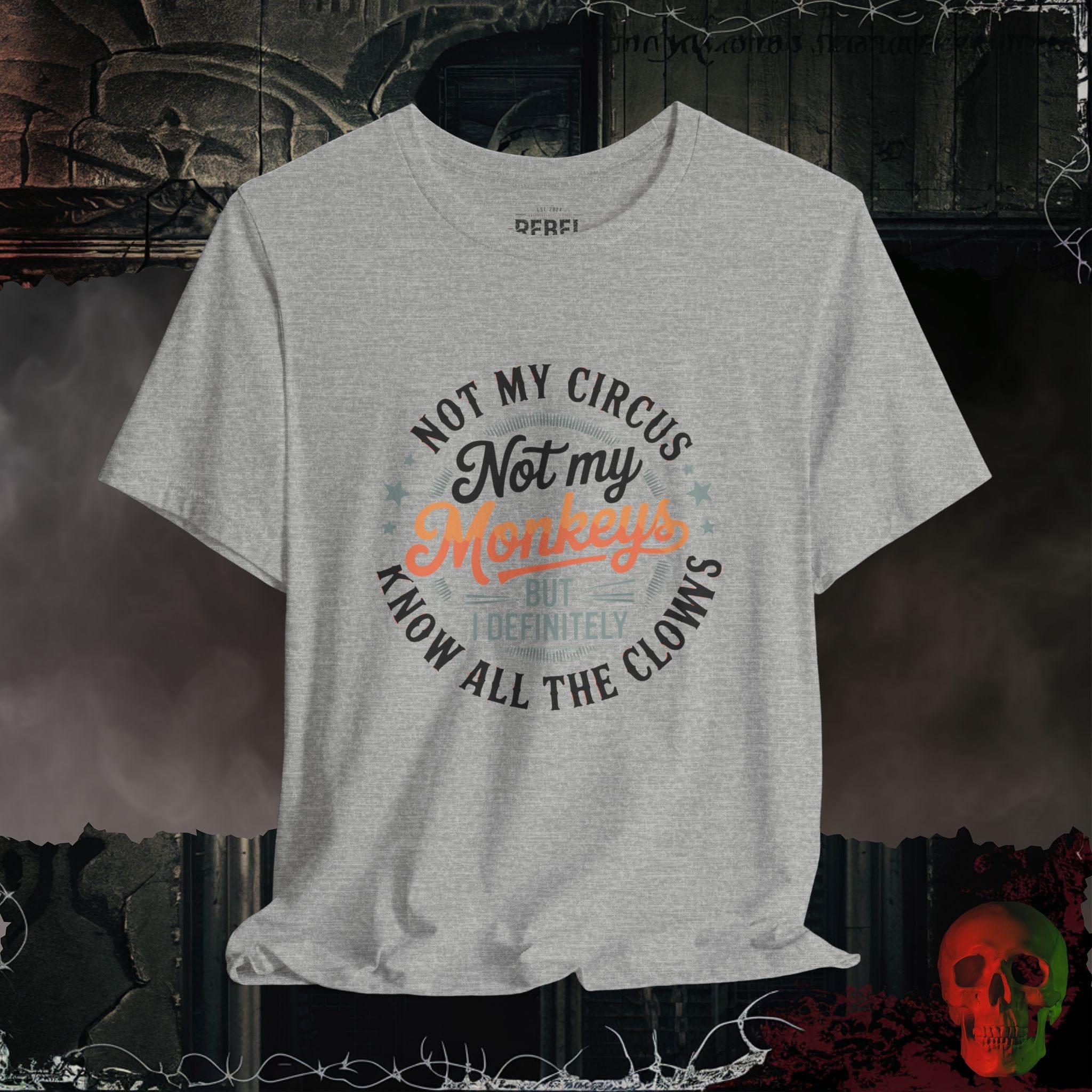 T-Shirt Athletic Heather / S Not My Circus Monkeys T-Shirt