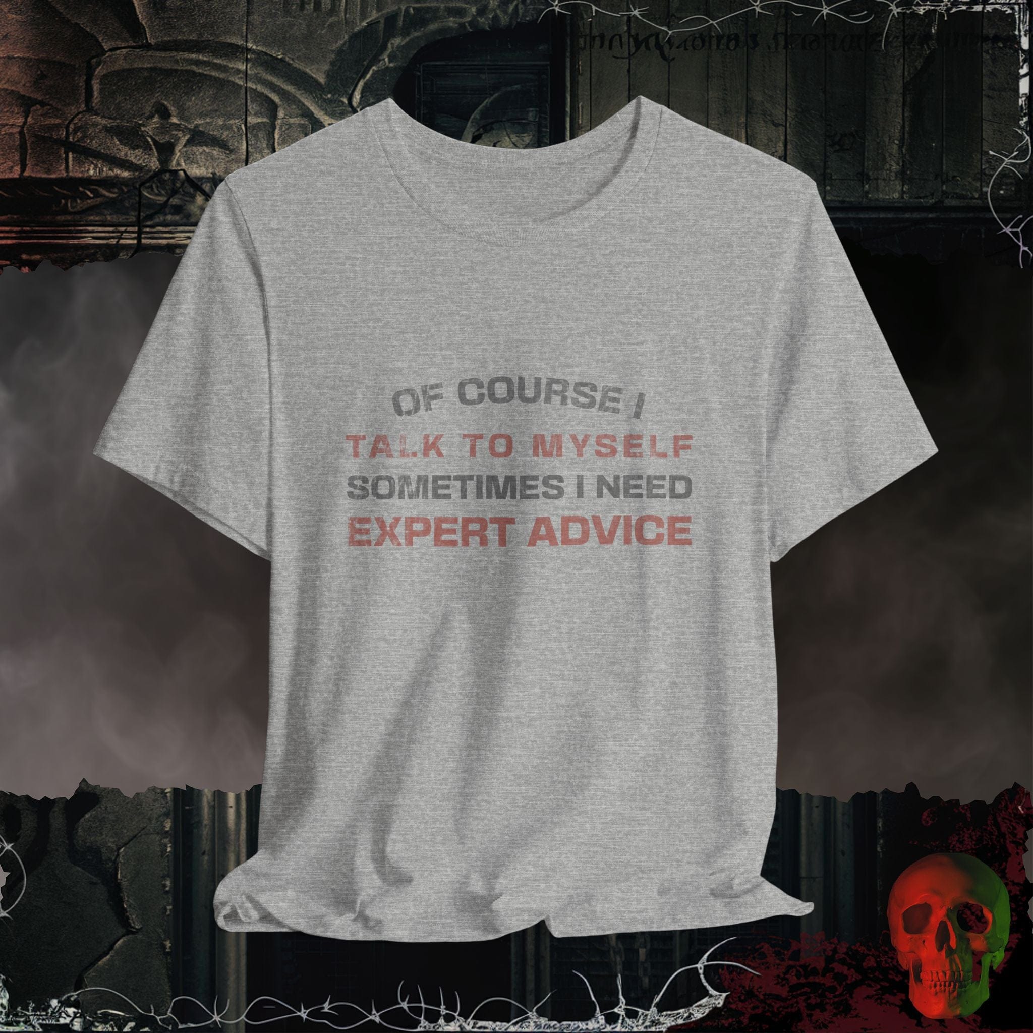 T-Shirt Athletic Heather / S Of Course I Talk To Myself Tee