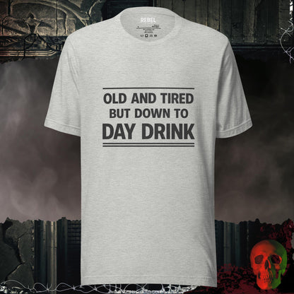 T-Shirt Athletic Heather / S Old & Tired but Day Drinking Tee