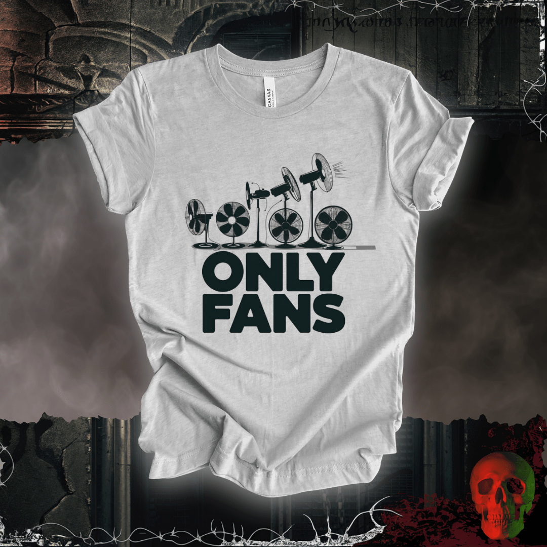 T-Shirt Athletic Heather / S Only Fans - The Coolest Shirts in Town T-Shirt