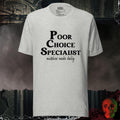 T-Shirt Athletic Heather / S Poor Choice Specialist Tee