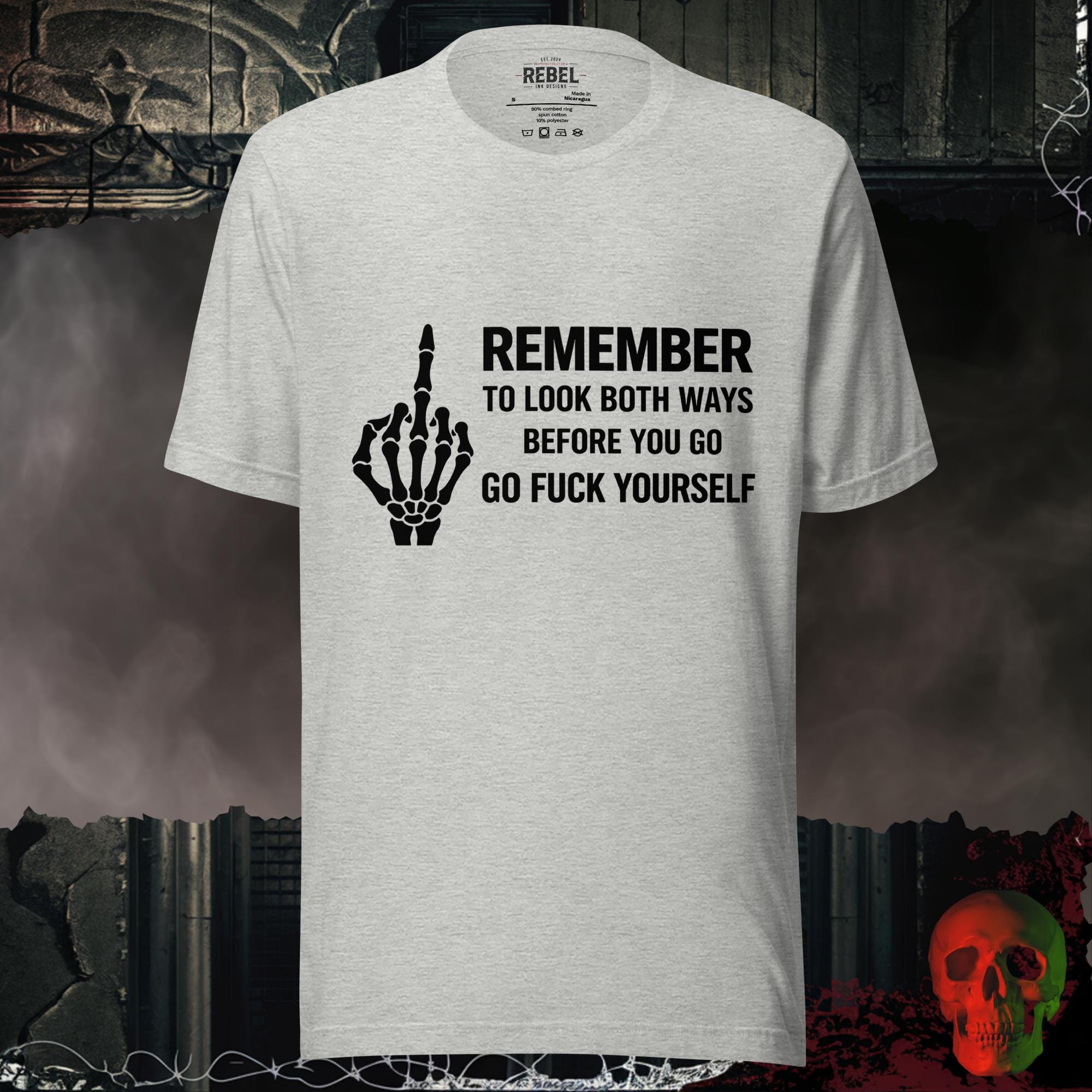 T-Shirt Athletic Heather / S Remember to Look Both Ways Tee