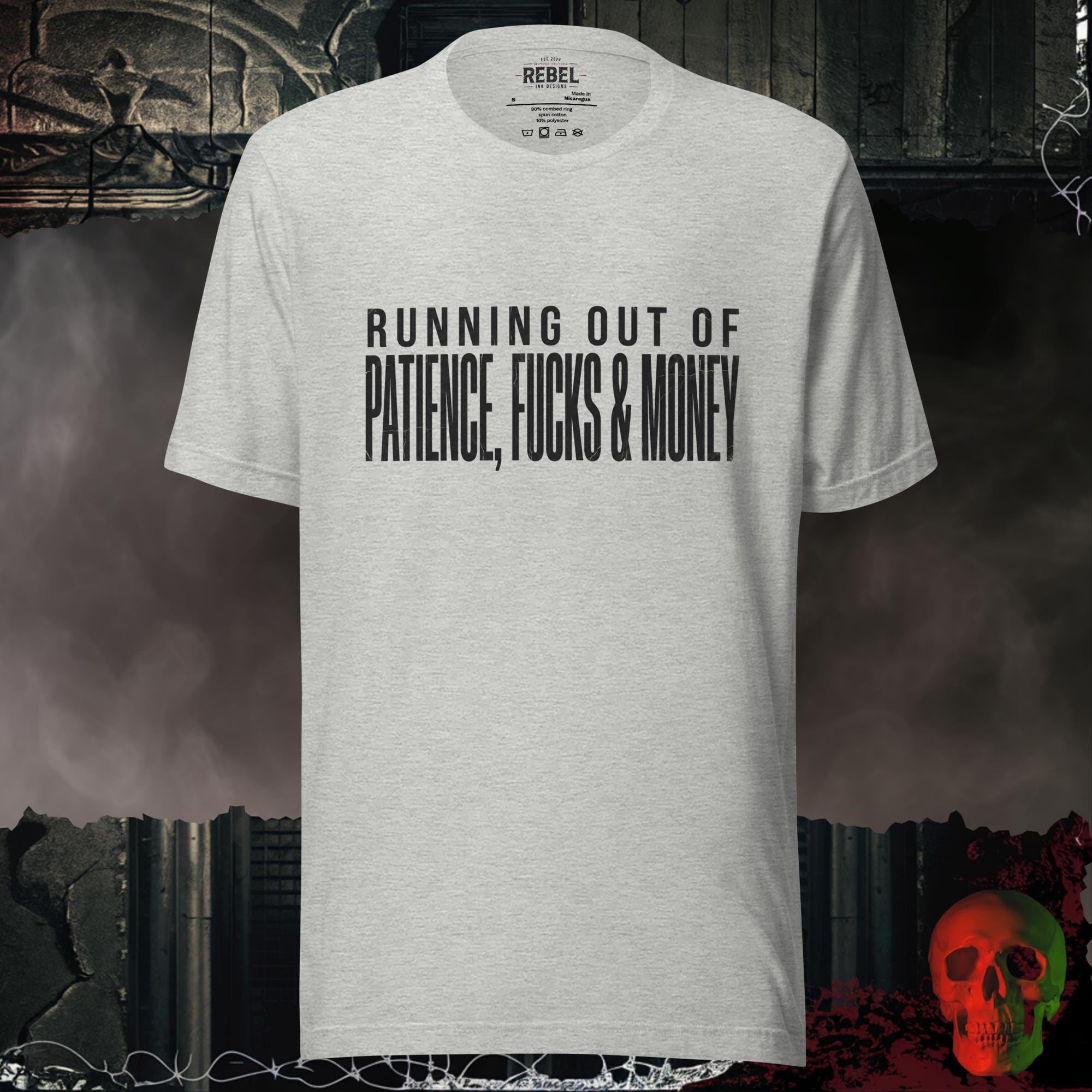 T-Shirt Athletic Heather / S Running Out of Patience, Fucks & Money Tee