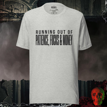T-Shirt Athletic Heather / S Running Out of Patience, Fucks & Money Tee