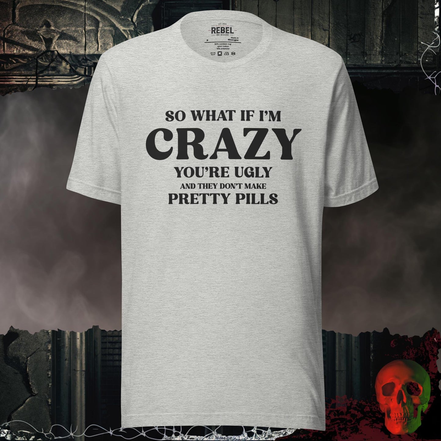 T-Shirt Athletic Heather / S So What If I Am Crazy Tee