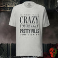 T-Shirt Athletic Heather / S So What If I’m Crazy You’re Ugly Graphic Tee Bold Statement Shirt