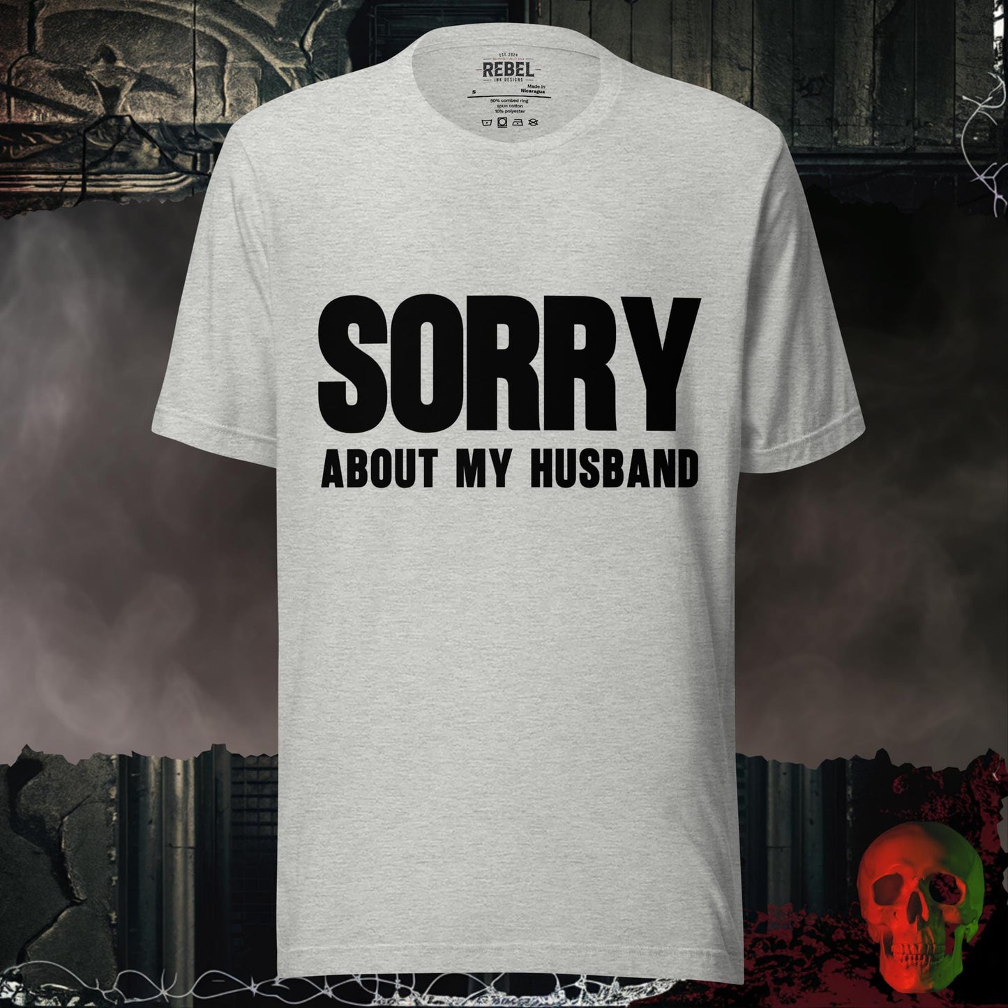 T-Shirt Athletic Heather / S Sorry About My Husband Graphic Tee Funny Bold Statement Shirt