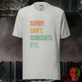 T-Shirt Athletic Heather / S Sorry. Can't. Concerts. Graphic Tee | Rebel Ink Designs
