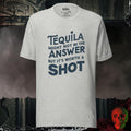 T-Shirt Athletic Heather / S Tequilla is a Decision Tee