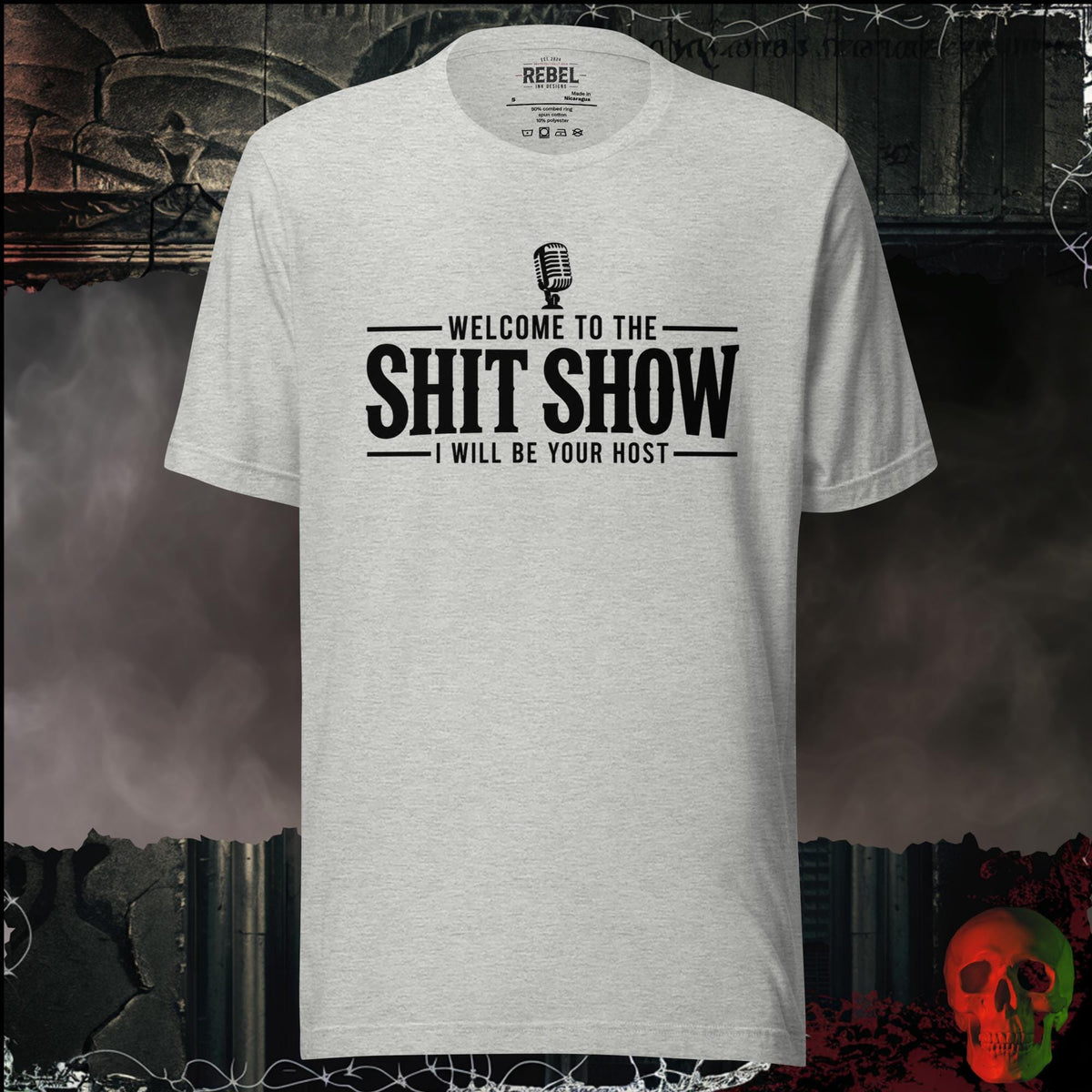T-Shirt Athletic Heather / S Welcome to the Shit Show, I Will Be Your Host Graphic Tee | Rebel Ink Designs