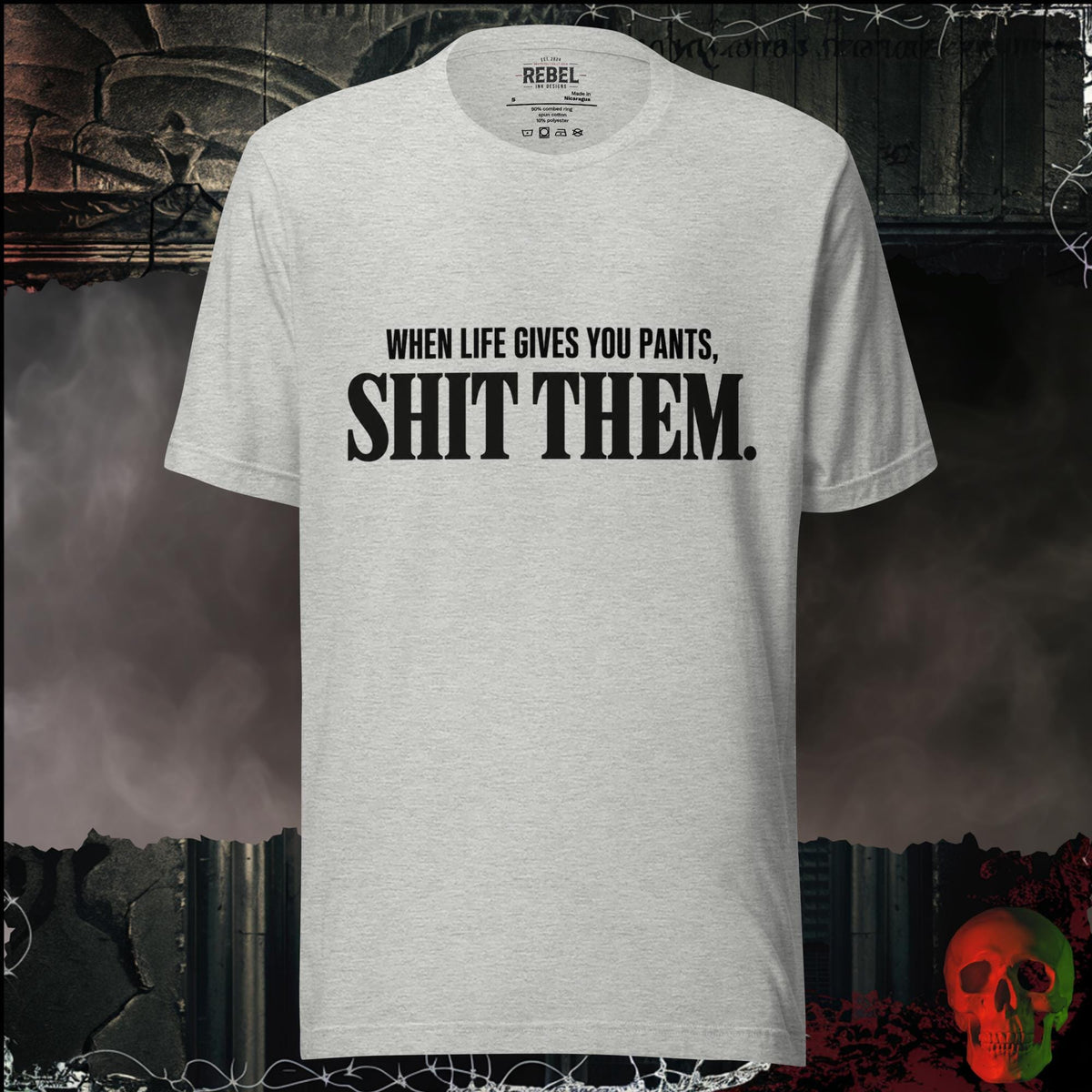 T-Shirt Athletic Heather / S When Life Gives You Pants, Sh*t Them Graphic Tee | Rebel Ink Designs