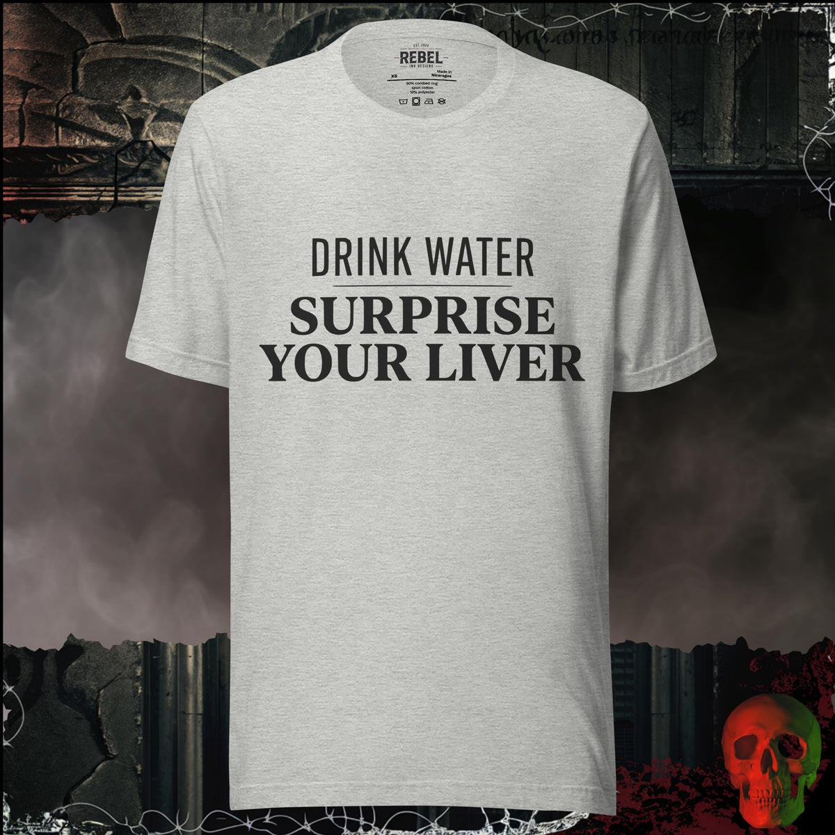 T-Shirt Athletic Heather / XS Drink Water Surprise Your Liver Graphic Tee | Rebel Ink Designs