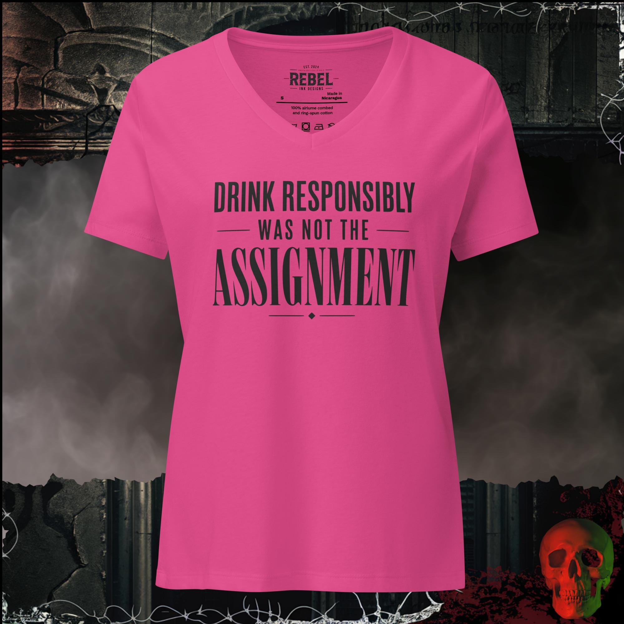 T-Shirt Berry / S Drink Responsibly Was Not The Assignment Women's V-Neck Tee | Rebel Ink Designs