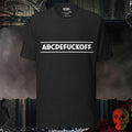 T-Shirt Black Heather / S ABCDEFUCKOFF Graphic Tee Bold Sarcastic Statement Shirt
