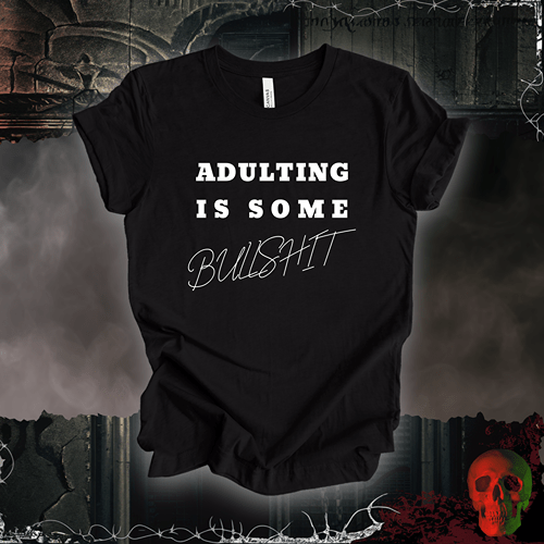 T-Shirt Black Heather / S Adulting is Bullsh*t T-Shirt