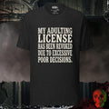 T-Shirt Black Heather / S Adulting License Revoked Tee