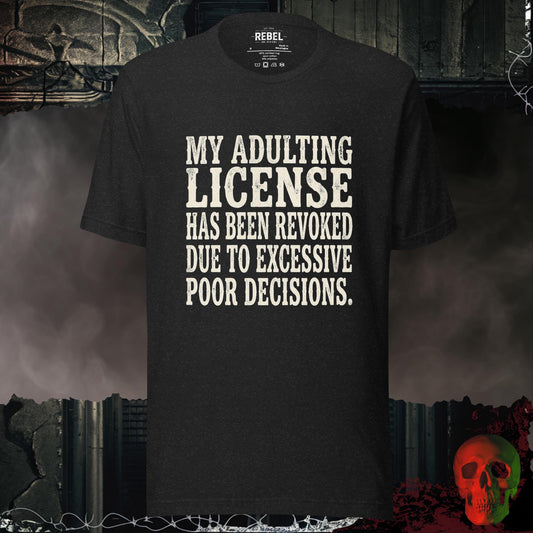 T-Shirt Black Heather / S Adulting License Revoked Tee