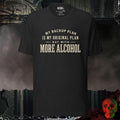 T-Shirt Black Heather / S Backup Plan -More Booze Graphic Tee | Rebel Ink Designs
