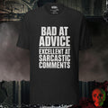 T-Shirt Black Heather / S Bad at Advice Excellent at Sarcastic Comments Shirt | Rebel Ink D