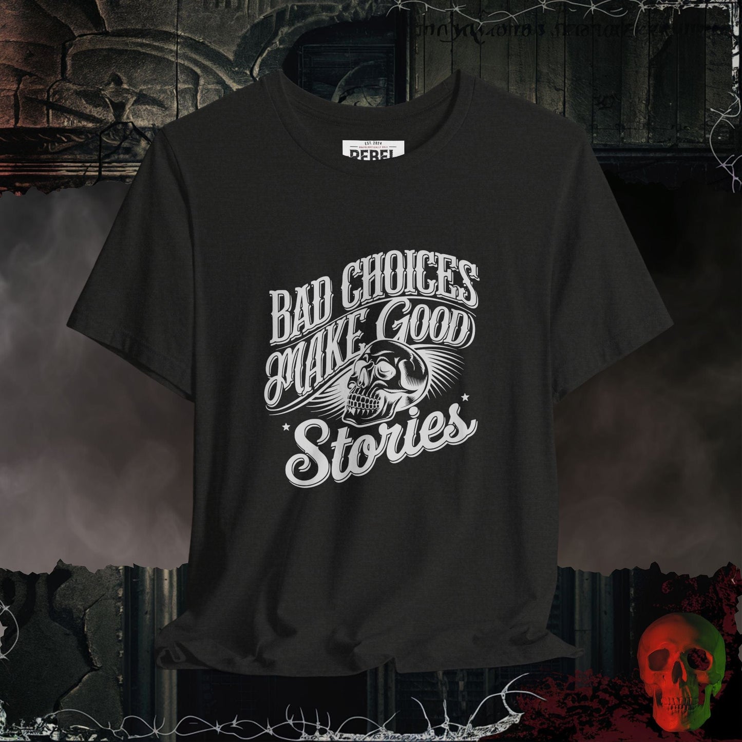 T-Shirt Black Heather / S Bad Choices Make Good Stories T-Shirt