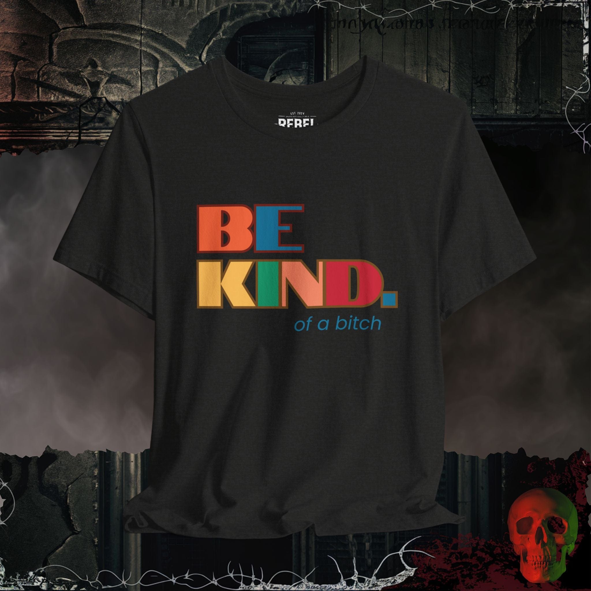 T-Shirt Black Heather / S Be Kind of a Bitch Tee
