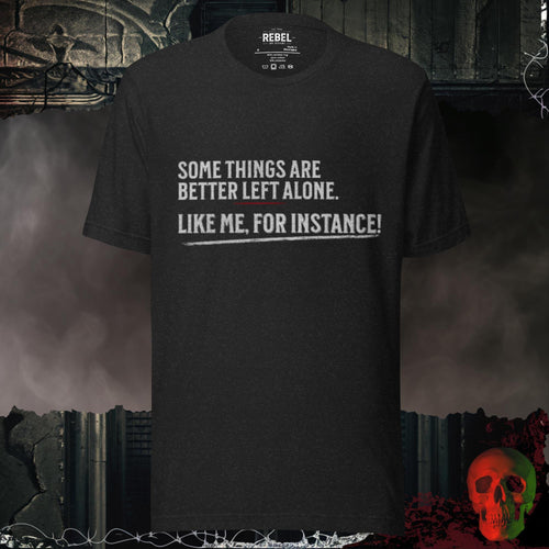 T-Shirt Black Heather / S Better Left Alone Tee