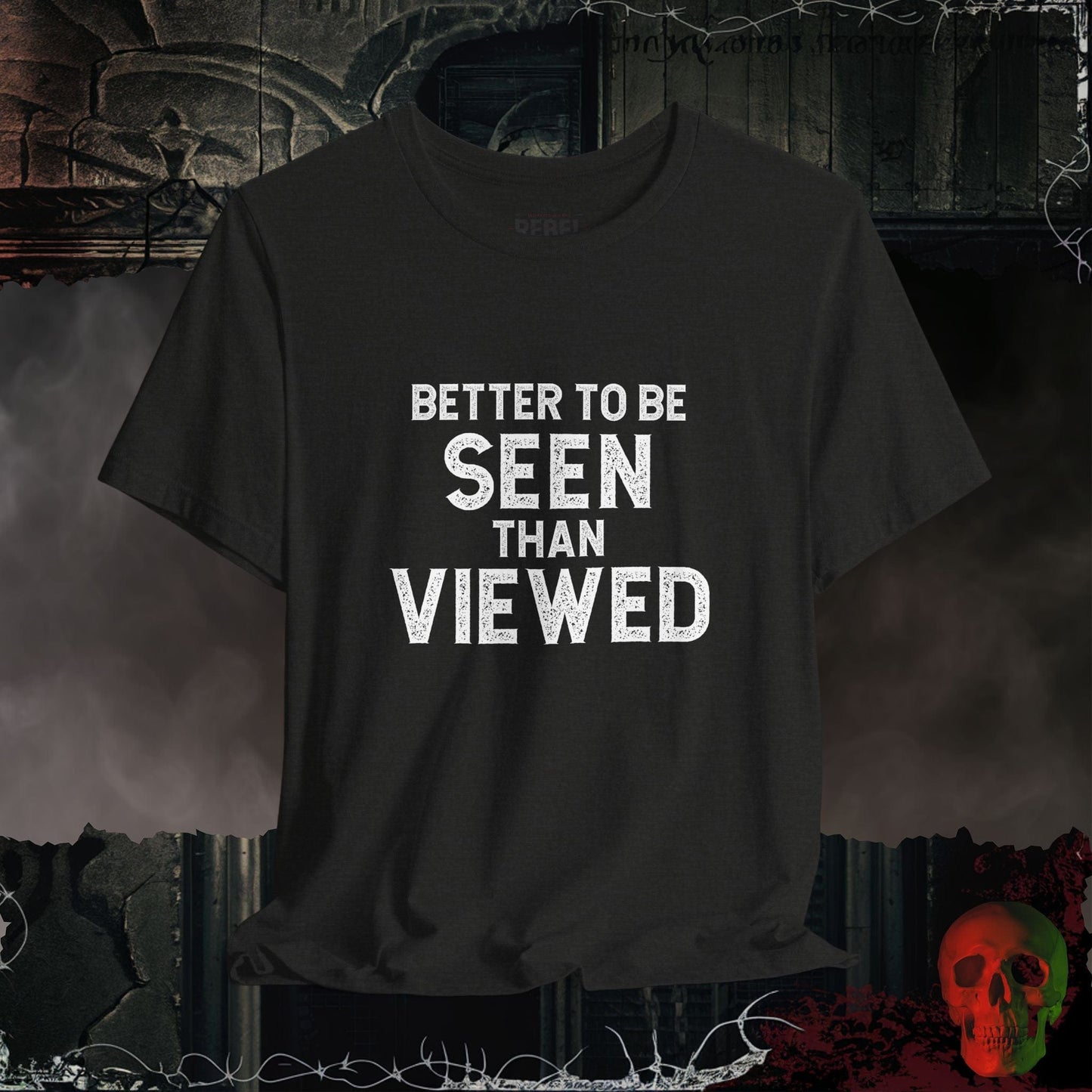 T-Shirt Black Heather / S Better To Be Seen Than Viewed T-Shirt