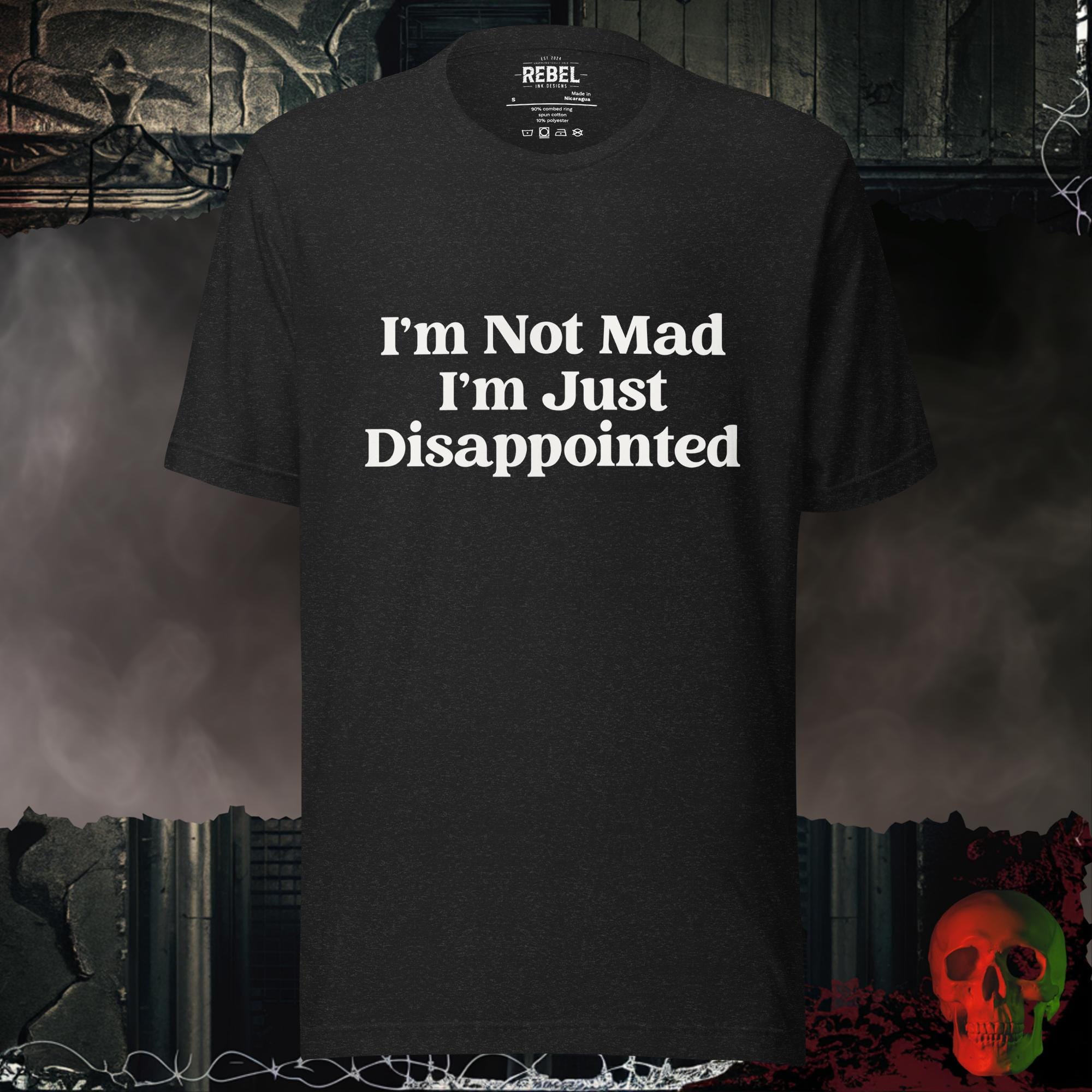 T-Shirt Black Heather / S Disappointed, Not Mad Tee