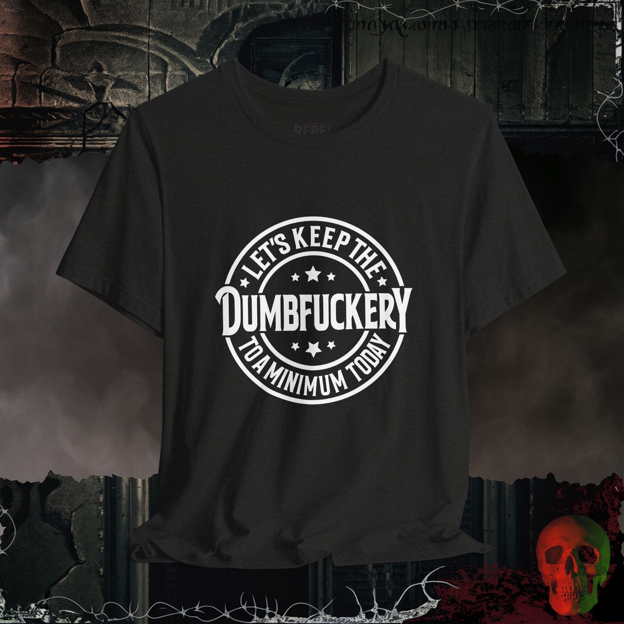 T-Shirt Black Heather / S Dumbfuckery T-Shirt