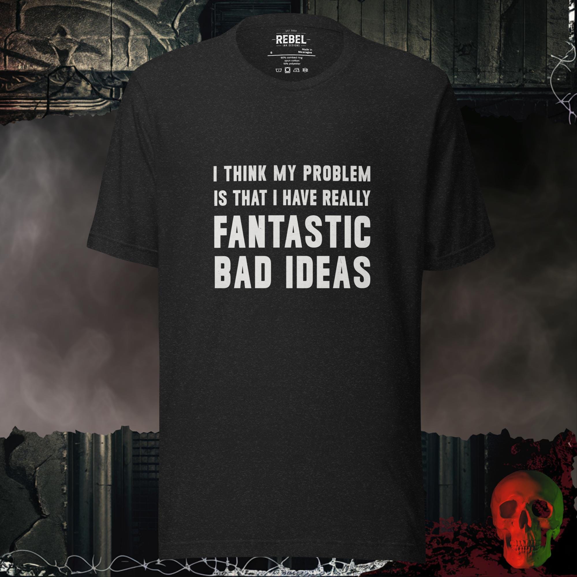 T-Shirt Black Heather / S Fantastic Bad Ideas Tee