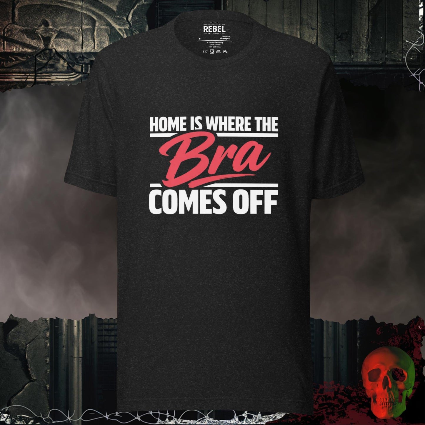 T-Shirt Black Heather / S Home Is Where the Bra Comes Off Tee