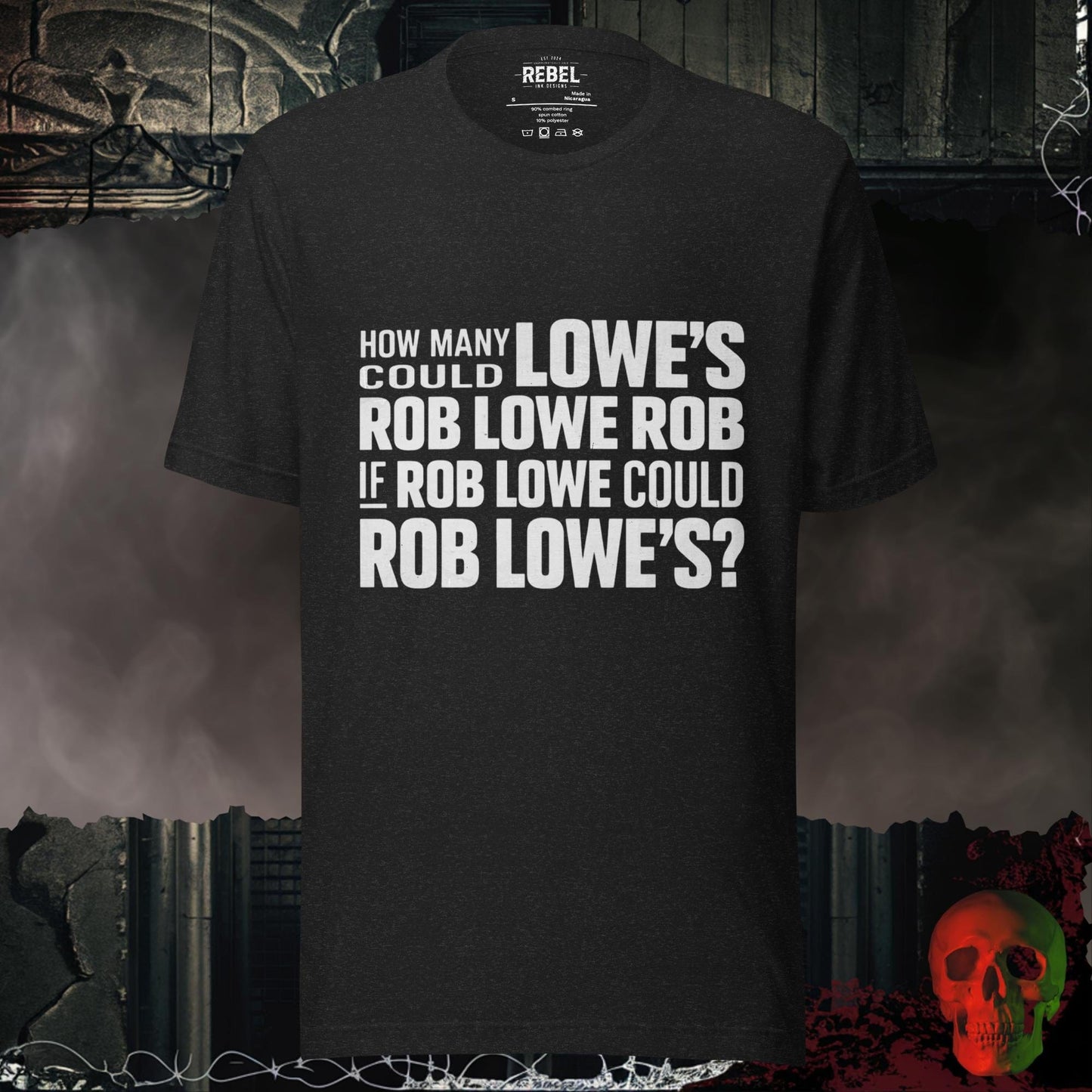 T-Shirt Black Heather / S How Many Lowe’s Could Rob Lowe Rob Tee