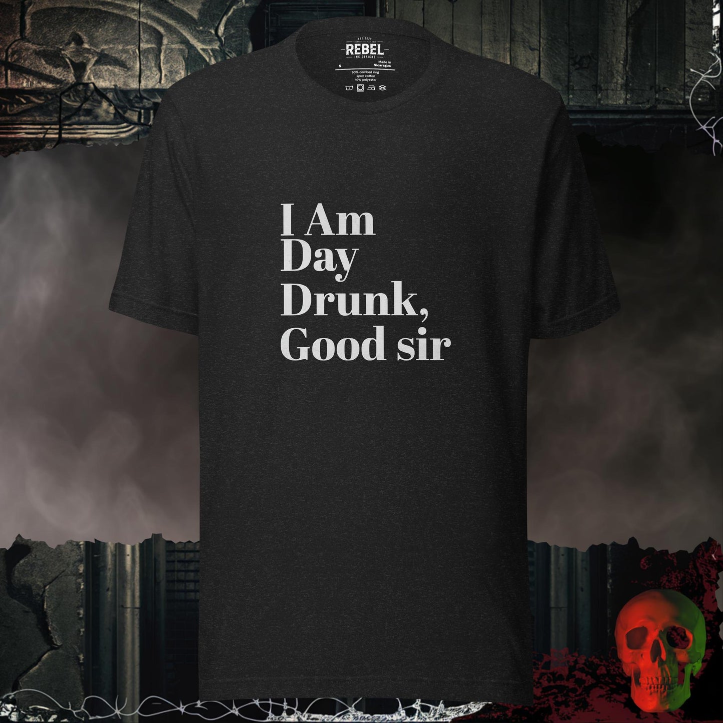 T-Shirt Black Heather / S I Am Day Drunk Good Sir T-Shirt