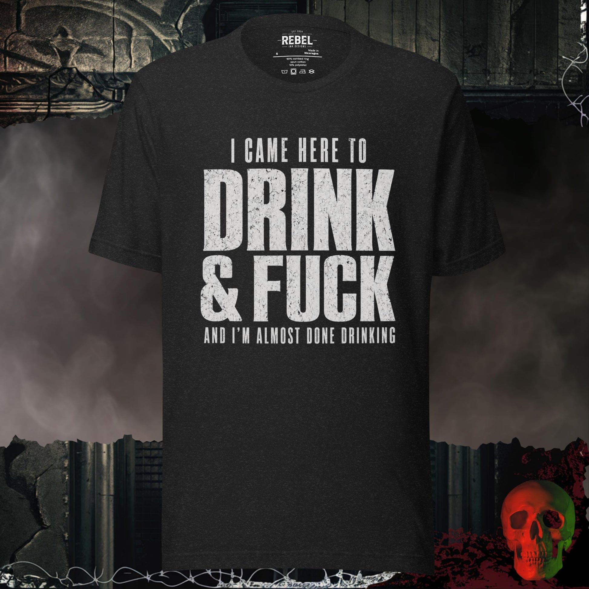 T-Shirt Black Heather / S I Came Here to Drink & F**k Graphic Tee Bold Statement Shirt