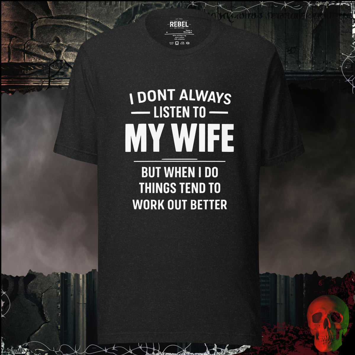 T-Shirt Black Heather / S I Don’t Always Listen to My Wife Graphic Tee | Rebel Ink Designs