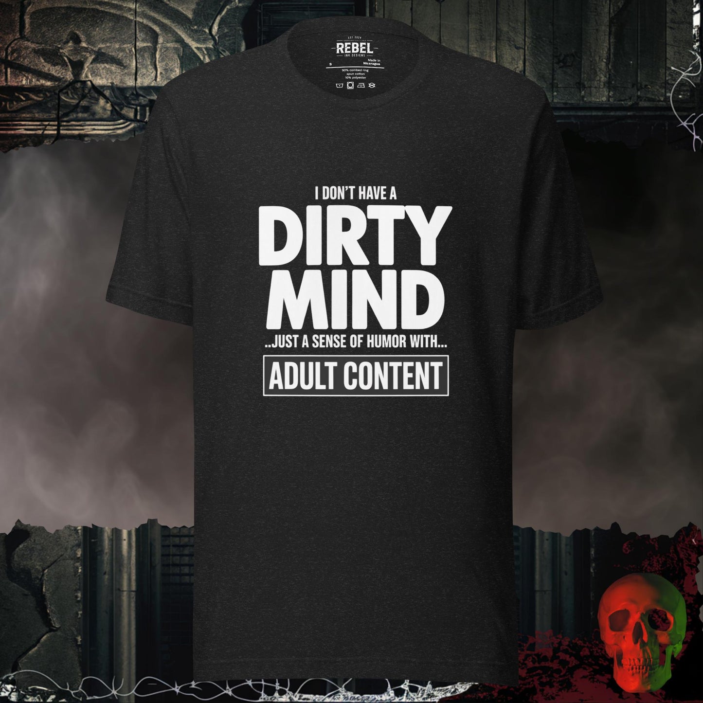 T-Shirt Black Heather / S I Don't Have a Dirty Mind Tee