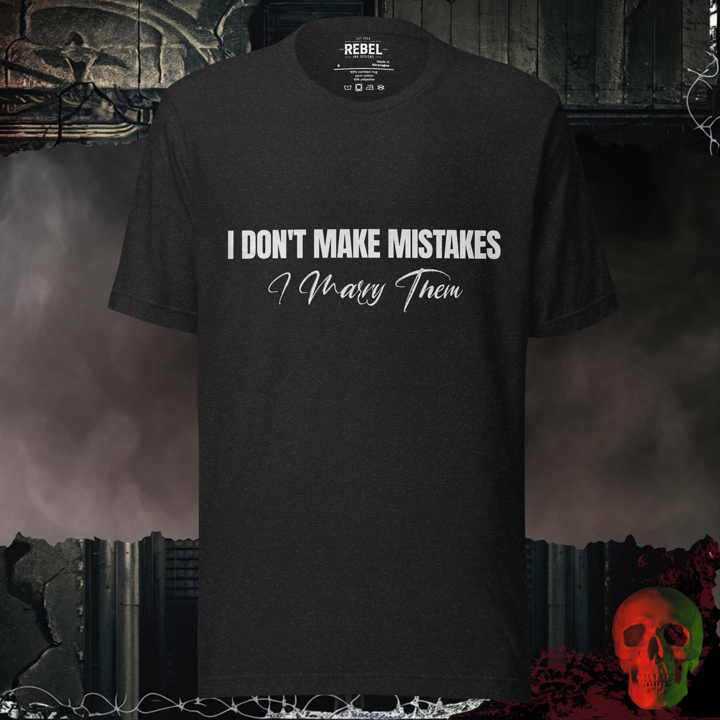 T-Shirt Black Heather / S I Don’t Make Mistakes, I Marry Them Tee