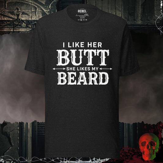 T-Shirt Black Heather / S I Like Her Butt She Likes My Beard Tee