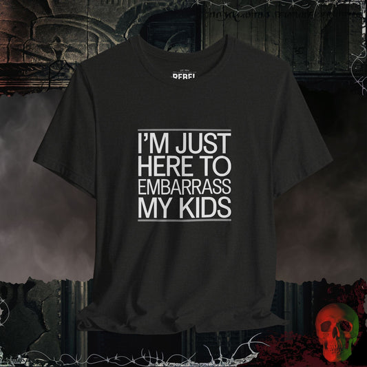 T-Shirt Black Heather / S I'm Just Here to Embarrass My Kids Tee
