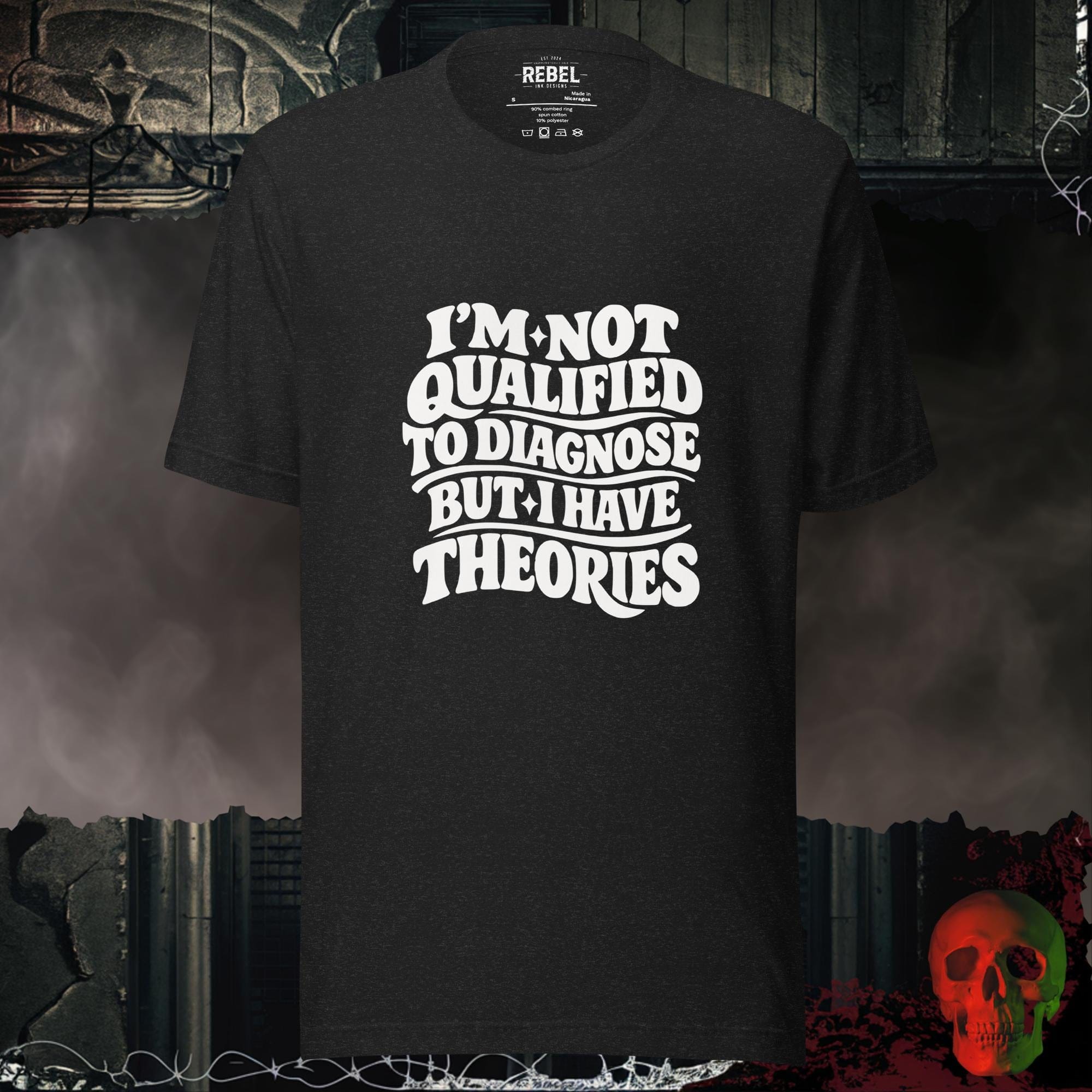 T-Shirt Black Heather / S I’m Not Qualified, But I Have Theories Tee