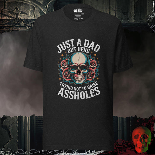 T-Shirt Black Heather / S Just a Dad Trying Not to Raise Assholes