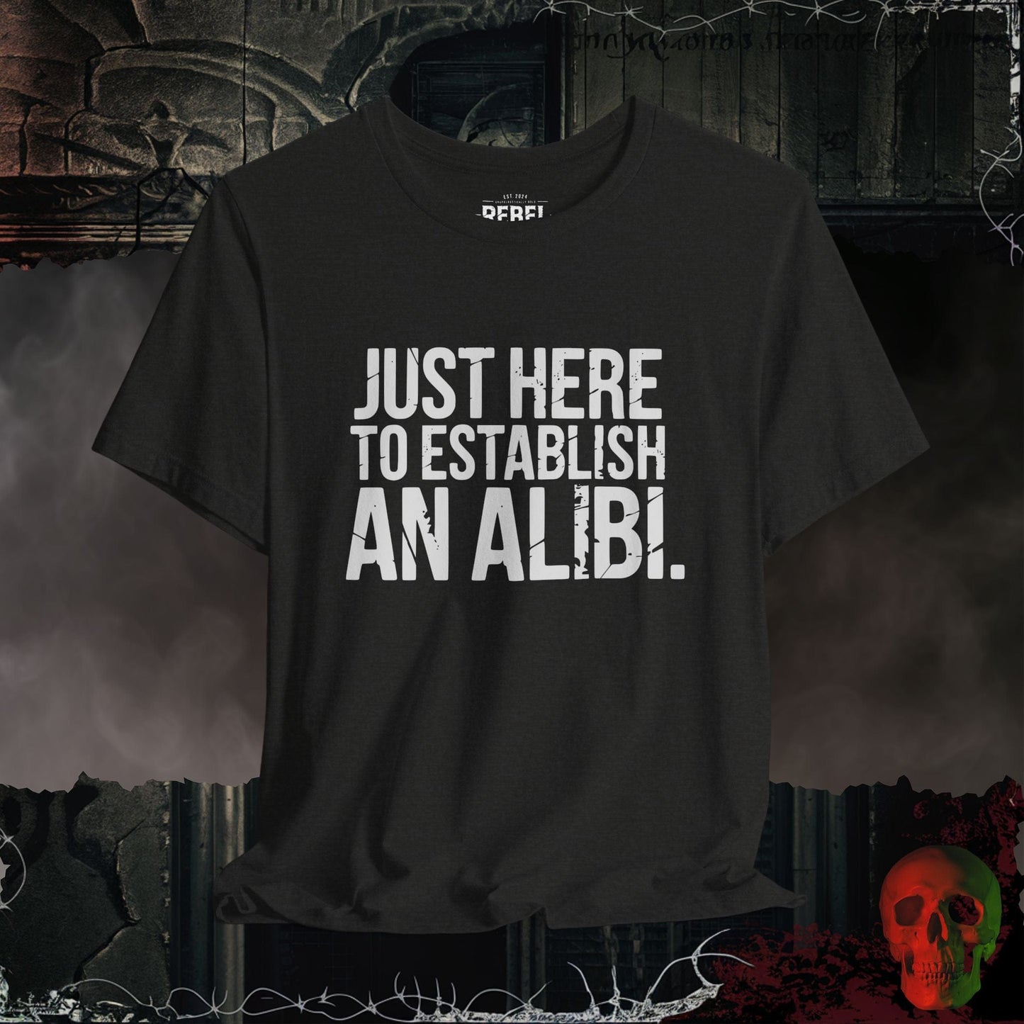 T-Shirt Black Heather / S Just Here to Establish an Alibi Tee