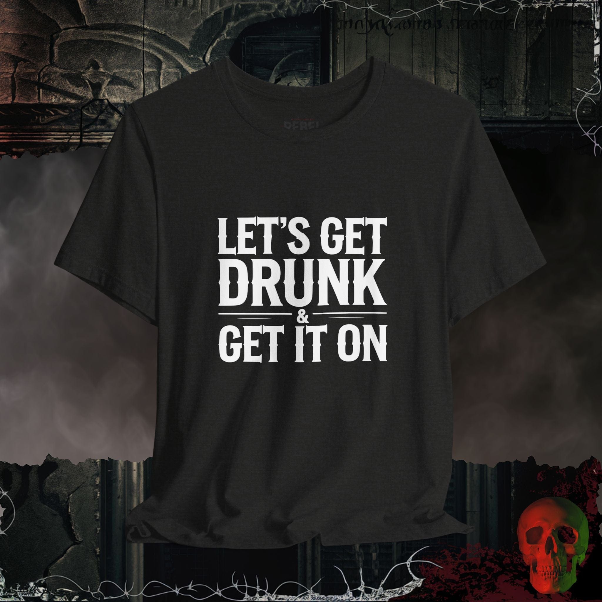 T-Shirt Black Heather / S Let’s Get Drunk & Wild Tee