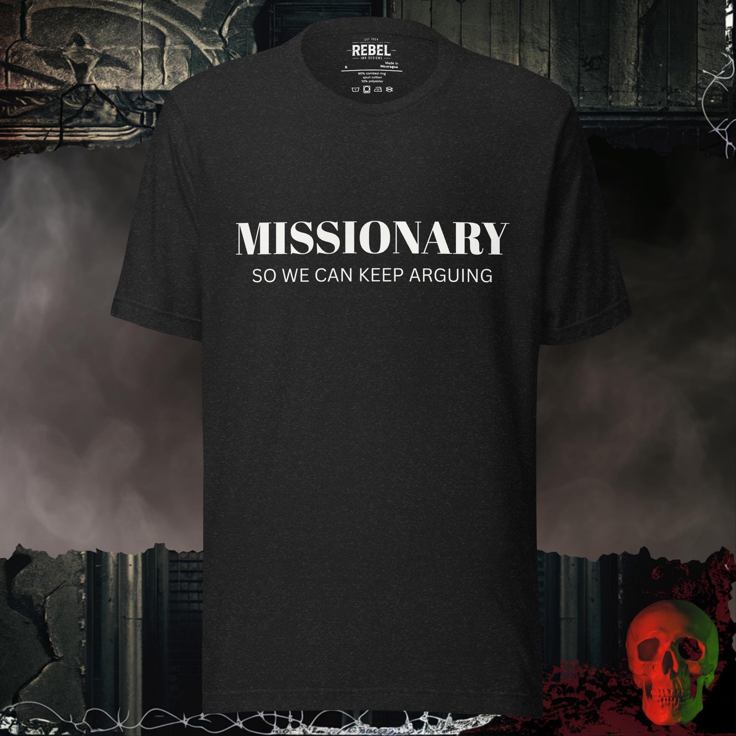 T-Shirt Black Heather / S Missionary So We Can Keep Arguing Tee