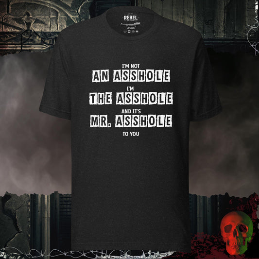 T-Shirt Black Heather / S Mr. Asshole Tee